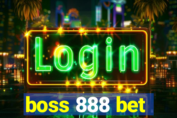 boss 888 bet